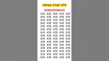 Can You Spot the Number Z75 in Just 5 Seconds? #start_quiz
