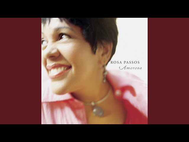 Rosa Passos - Que Reste-T-Il de Nos Amours