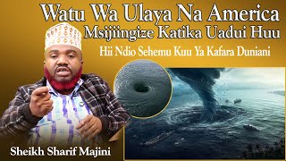 WATU WA ULAYA NA AMERICA | MSIJIINGIZE KTK UADUI HUU | HII NDIO SEHEMU KUU YA KAFARA | SHARIF MAJIN