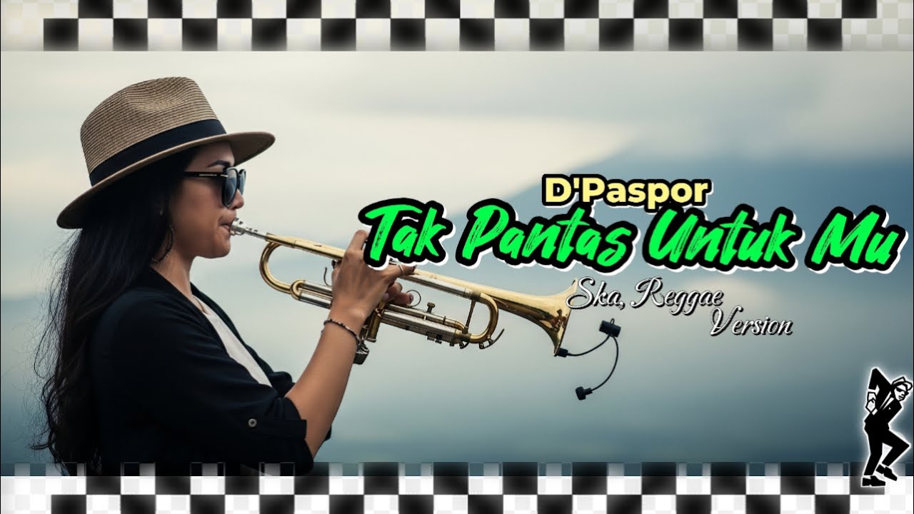 D'Paspor - Aku Tak Pantas Untuk Mu (Cover Ska, Reggae) || Bukan Aku Tak Cinta Juga Bukan Tak Sayang