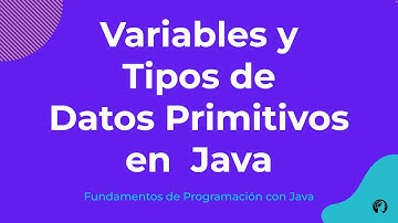 Variables y Tipos de Datos Primitivos en Java - Ada School