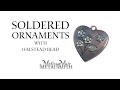 How to use Soldering Ornaments from Halstead Bead - With Melissa Muir