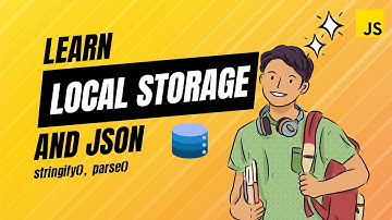 Mastering Local Storage in JavaScript: A Deep Dive into JSON Storage
