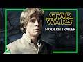 STAR WARS: The Original Trilogy - MODERN TRAILER (May 4th USC Special)