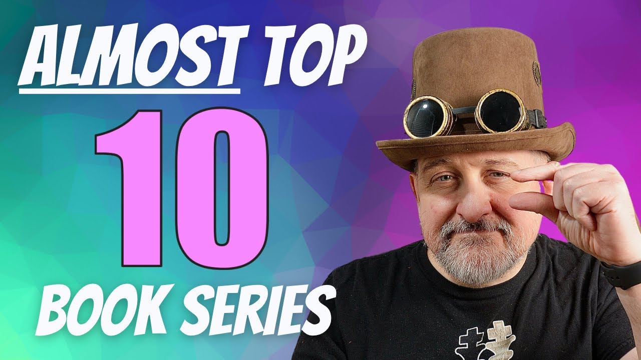 My “Almost” Top Ten Book Series