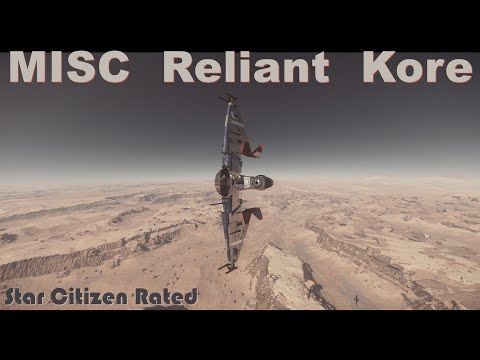 Star Citizen Rated - The MISC Reliant Kore in 3.17.5