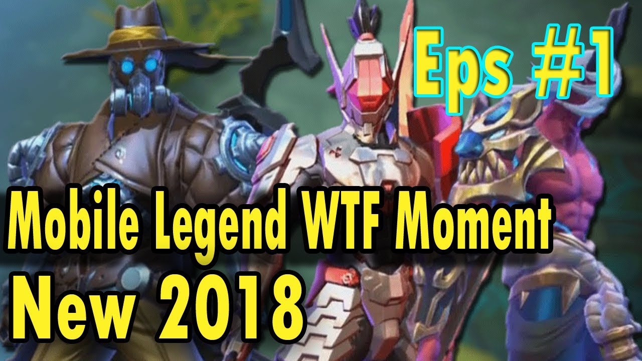 Wtf Moment Mobile Legend Funny New 2018 Aksi Kocak Mobile