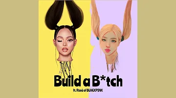 Build A Bitch (Rosé Remix)