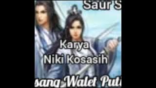 Saur Sepuh Sepasang Walet Putih 30( tamat)