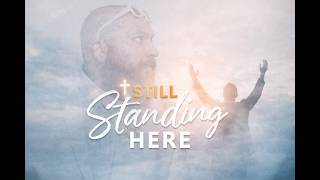 Still Standing Here (Lyrics Video)