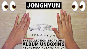 [Unboxing] Jonghyun 종현 Story Op. 1 Album (with Song Meanings Explained)