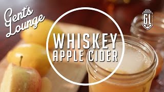 Fall Cocktails - Whiskey Apple Cider || Gent's Lounge