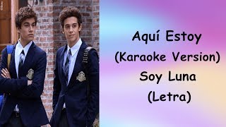 Aqui Estoy - (Karaoke Version) Soy luna - (Letra) Resimi