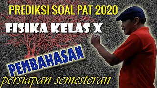 Prediksi Soal Penilaian Akhir Tahun 2020 FISIKA SMA Kelas X Part#2