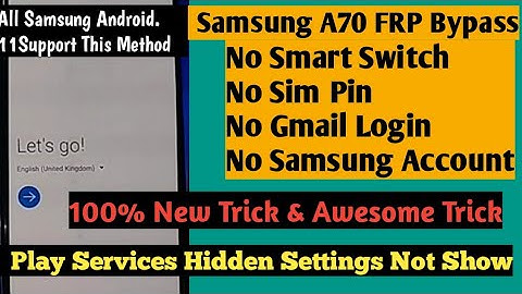 Samsung A70 FRP Bypass 9.0|| Play Services Hidden Settings Not Show|| No Need Samsung Account|| #FRP
