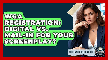 WGA Registration: Digital Vs. Mail-in For Your Screenplay? - Screenwriter