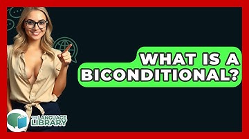 What Is A Biconditional? - The Language Library