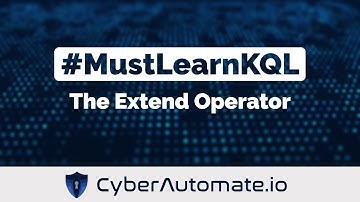 13.MustLearnKQL: The Extend Operator