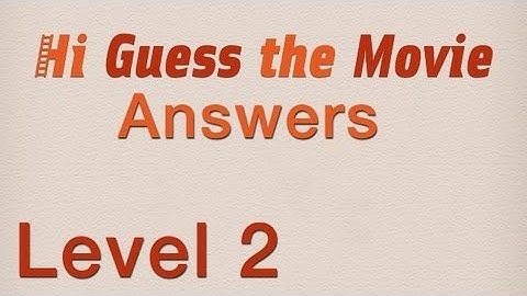 Hi Guess the Movie Answers Level 2