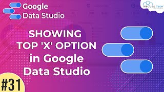Showing Top 'x' option in Google Data Studio - Google Data Studio (Part 31) | WsCube Tech