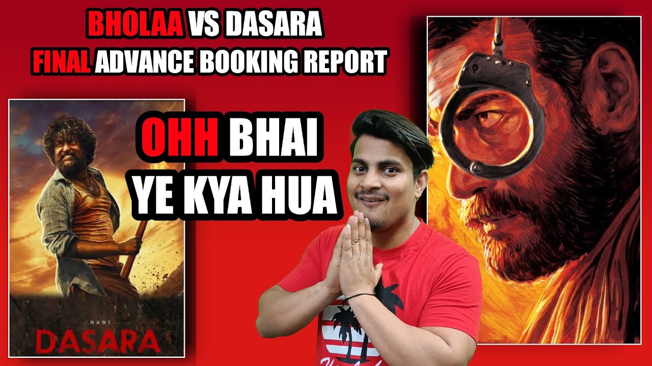 Bholaa Day 1 Final Advance Booking Report || Dasara Final Advance Booking Report 