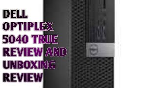 AMAZON SE DELL OPTIPLEX 5040 PC BUY TRUE UNBOXING AND REVIEW