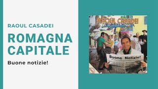 Raoul Casadei - ROMAGNA CAPITALE (Video Ufficiale + Testo)