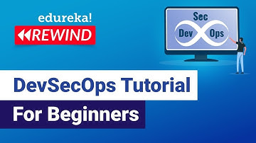 DevSecOps Tutorial for Beginners | What is DevSecOps | DevOps Training | Edureka | DevOps Rewind- 7
