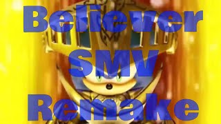Sonic SMV - Believer (Remake)