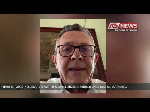 FURTO AL PARCO INCLUSIVO: « SERVE PIU' SORVEGLIANZA». IL SINDACO: «NON BASTA» | 18/07/2024