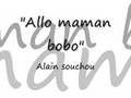 Alain souchon "Allo maman bobo"