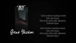 TNT  -  Çocuk Yüzüm (Lyrics Video -  prod. By Emar Hoca ) Resimi