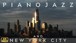4K | New York City and Piano Jazz Playlist for Relax | New York Jazz | Fireplace Jazz