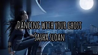 Sasha Sloan_Dancing with your ghost lyrics (Love maestro)