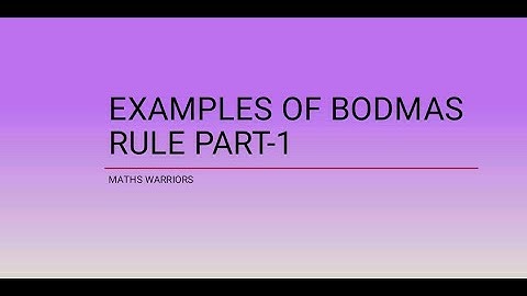 Examples of BODMAS Rule, Part 1