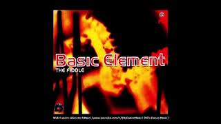 Basic Element - The Fiddle (Jora J.Fox Remix) (90's Dance Music) ✅