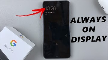 How To Enable / Disable Always On Display On Google Pixel 8 & 8 Pro