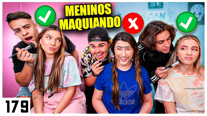 OS MENINOS MAQUIARAM AS MENINAS!