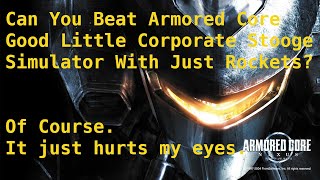 Can You Beat Armored Core Nexus With Just Rockets