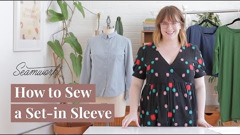 Sewing Tutorial: How to Sew a Set-in Sleeve