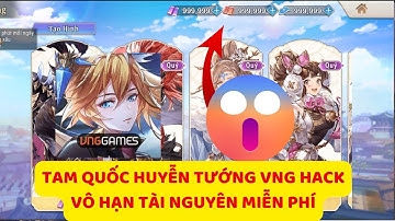 Tam Quốc Huyễn Tướng VNG HƯỚNG DẪN HACK VÔ HẠN TÀI NGUYÊN MIỄN PHÍ TRÊN IOS/ANDROID