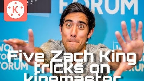Top Five Magic Tricks Like Zach King On Kinemaster.