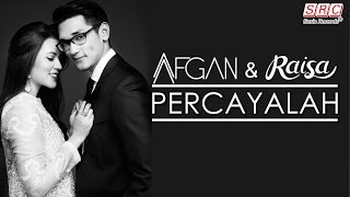 Afgan & Raisa - Percayalah (Official Music Video)