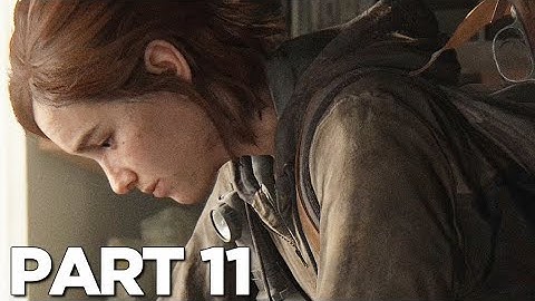 The Last of Us 2 ps4 Walkthrough Gameplay part11 LEAH (The Last of Us part 2)