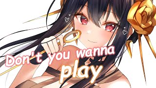 Nightcore - Don't You Wanna Play? (lyrics)