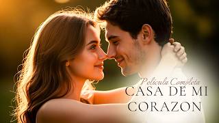 ¡La película que despierta los deseos ocultos! Película completa EN ESPAÑOL | Casa de mi Corazon