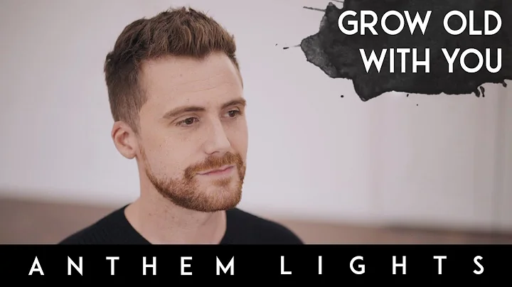 Grow Old With You (from "The Wedding Singer") | Anthem Lights Cover