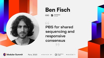 PBS for shared sequencing and responsive consensus - Ben Fisch