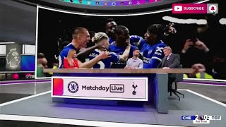 Chelsea 2-0 Tottenham: Pundits can't believe how good Chelsea are looking.