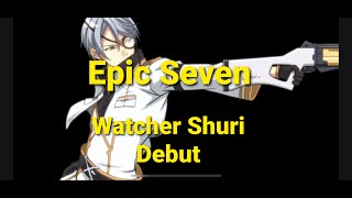 Epic Seven Ml.shuri Debut
